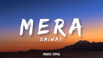 EMIWAY - MERA [English Translation] (Lyrics Video) MUSIC KING