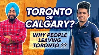 WHY PEOPLE LEAVING TORONTO || Calgary or Toronto which one is best??video with @LifeofRishabh