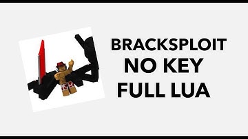 (OP) BRACKSPLOIT FULL LUA, NO KEY, NO VIRUS (NEW) LEVEL 6