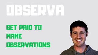 Get Paid To Make Observations With Observa π·