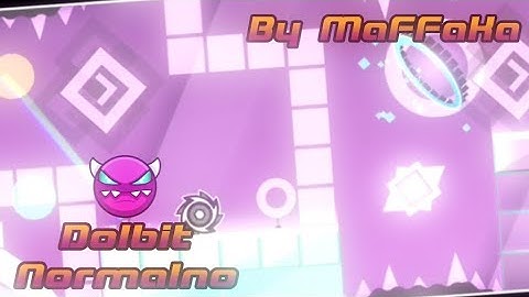 "Dolbit Normalno" - Medium Demon (By MaffaKa) 100% - Geometry Dash 2.11.