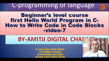 hello world|how to write first program in c using code blocks|c language