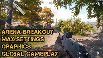 Arena Breakout Global version, Close beta testing full gameplay Max Settings