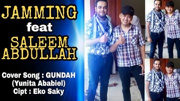 GUNDAH (yunita Ababiel) COVER by Saleem Abdullah Feat Zaki Miqdad.