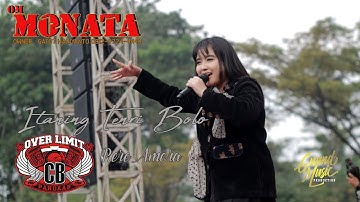MONATA // ITANING TENRI BOLO // RERE AMORA // GRAND MUSIC // CB OVERLIMIT PANDAAN