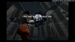 ( 8D) Portal 2 OST Volume 3 - The Part Where He Kills You (FIRST PORTAL SONG!!!!)