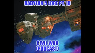 Babylon 5 lore pt  10 podcast