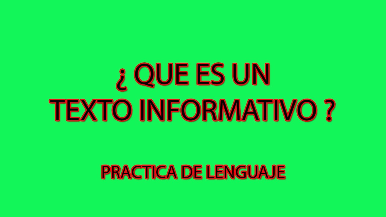 🔥 ¿ Que es un TEXTO INFORMATIVO ? 🔥