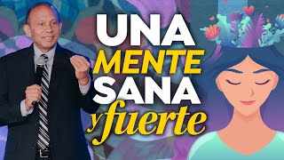 UNA MENTE SANA Y FUERTE. Sixto Porras predica sobre cómo alcanzar la felicidad  PRÉDICAS CRISTIANAS