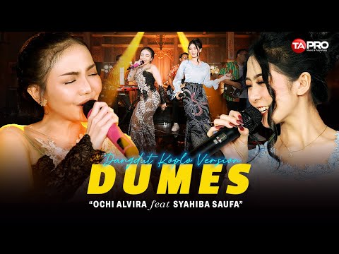 Ochi Alvira  ❌ Syahiba Saufa - Dumes (Dangdut Koplo Version)