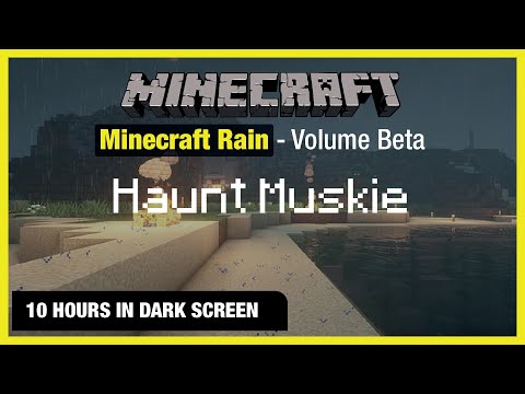 Minecraft Rain Haunt Muskie Minecraft Music 10 Hours In Dark Screen