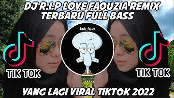 DJ RIP LOVE FAOUZIA REMIX TERBARU FULL BASS || DJ OPUS