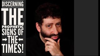 Jonathan Cahn: 'Discerning The Prophetic Signs Of The Times!'