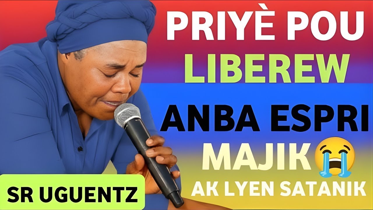 Priyè pou liberew anba atak satan méchan kouri nan priyè sa ak sr Uguentz 😭pati 2 