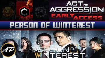 Act of Aggression: Beta - Person of Winterest (Ft. Raptor)