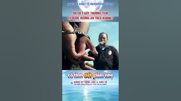 Tội Cố Ý Gây Thương Tích Có Được Hưởng Án Treo Không?