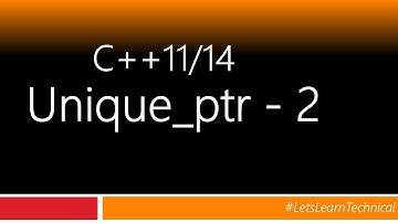 c++11 tutorial | std::unique_ptr | Part-2