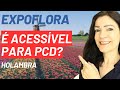 EXPOFLORA EM HOLAMBRA É ACESSÍVEL PARA PCD? (CONFIRA!)