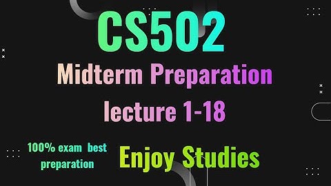CS502 midterm preparation 2023 || 70+ mcqs || Enjoy Studies ||
