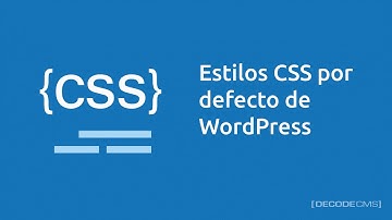 Estilos CSS por defecto de WordPress
