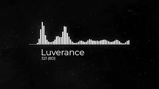 Luverance - 321 (8D Audio)