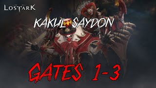 First time beating Kakul Saydon Gates 1-3 | Lost Ark