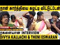 Divya     theni eswaran  theni eswaran exclusive interview