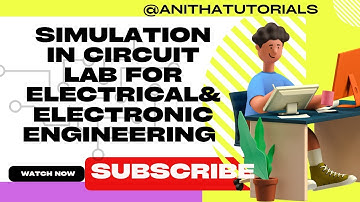 Simulation in Circuit Lab for Electrical and Electronics Engineering ll @AnithaTutorials-c2k