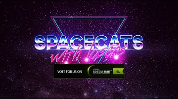 SpaceCats with Lasers - Greenlight Trailer