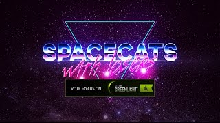 SpaceCats with Lasers - Greenlight Trailer