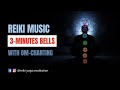 Reiki music 3 minutes tibetan bell om chanting with nature sounds