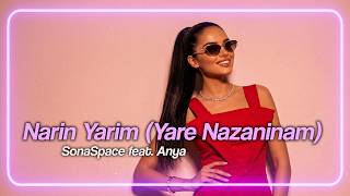 SonaSpace feat. Anya  - Narin Yarim (Yare Nazaninam) [Turkish/Persian]