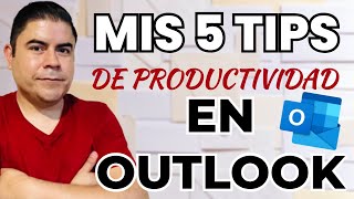 ⭐ Mis 5 TIPS de Productividad en Outlook de Office