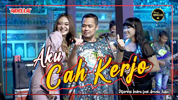 Aku Cah Kerjo - Difarina Indra feat Arneta Julia - OM ADELLA