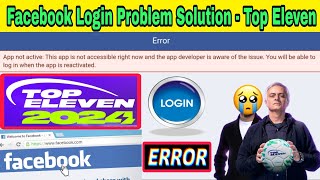 Top Eleven 2024 Facebook Login Problem Solution! What happened to your Top Eleven Account? screenshot 5