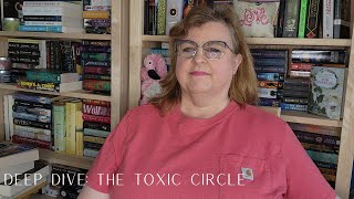 Deep Dive: The Toxic Circle