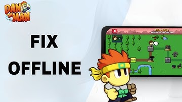 How To Fix And Solve Offline On Dan The Man App | Final Solution