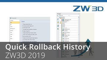 ZW3D 2019 - New Quick Rollback History