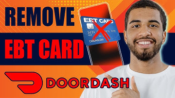How to Remove EBT Card from Doordash (2025)