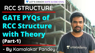 GATE PYQs of RCC Structure with Theory (Part-1) | RCC Structure | GATE/ESE 2021 | Kamalakar Pandey