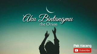 The Orion - Aku Bintangmu