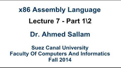 x86 Assembly Language - لغة التجميع - Lecture 7 Part 1\2