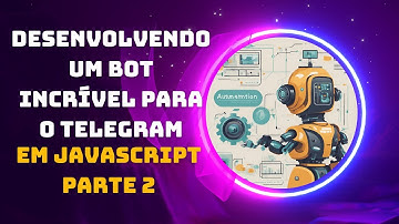 Desenvolvendo um Bot Incrível para o Telegram em JavaScript Part 2