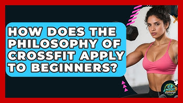 How Does The Philosophy Of CrossFit Apply To Beginners? - High Energy Training Hub