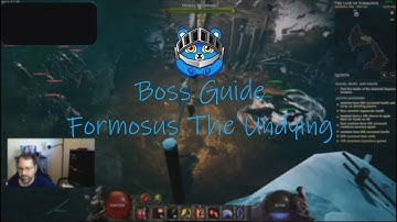 Boss Guide: Formosus The Undying (Last Epoch 0.7.9F)