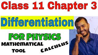 Class 11 Chapter 3 Kinematics:  Differentiation || Calculus part 01 || Mathematical Tool