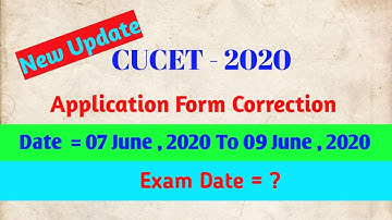 CUCET 2020 | Application Form Correction Date Facility
