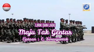 LAGU MAJU TAK GENTAR - LIRIK DAN LAGU - CIPTAAN C. SIMANJUNTAK