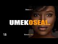 UMEKOSEA 13 15 Season I BY FELIX MWENDA 