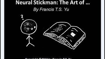 Neural Stickman: The Art of ...  By Francis T. S. Yu